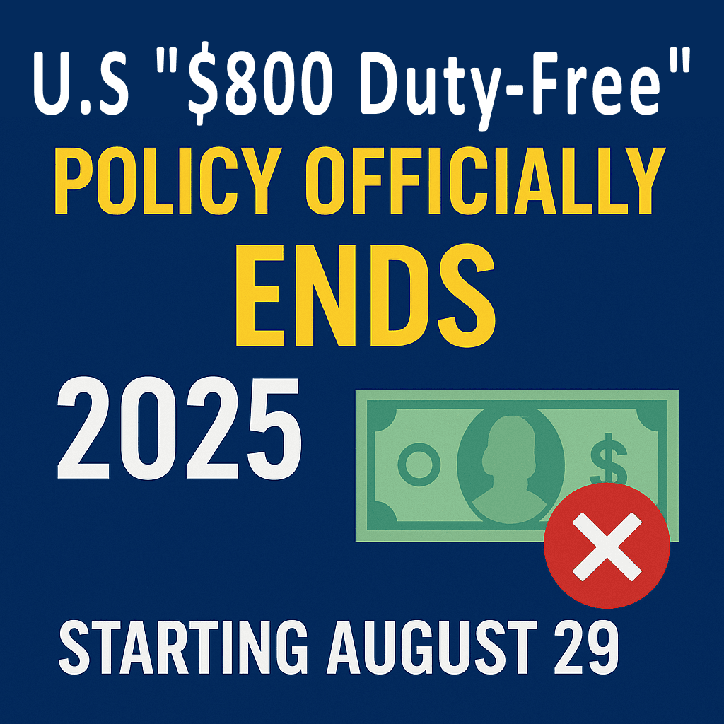 Infographic showing U.S. $800 duty-free policy ending and tariff changes 2025.
